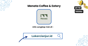 Lowongan Kerja Menata Coffee & Eatery Cianjur 2025