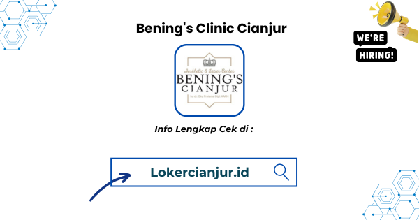 Lowongan Kerja Bening's Clinic Cianjur Terbaru