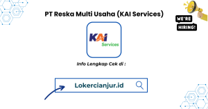 Lowongan Kerja PT Reska Multi Usaha (KAI Services) Terbaru 2026