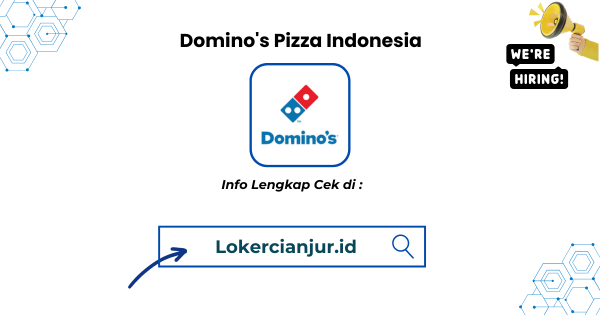 Lowongan Kerja Domino's Pizza Indonesia Jabodetabek 2025