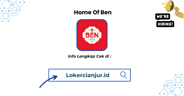 Lowongan Kerja Home Of Ben Cianjur Terbaru 2025