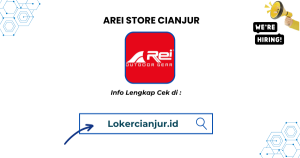 Lowongan Kerja AREI STORE CIANJUR Terbaru 2026