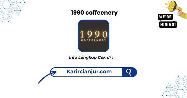 Lowongan Kerja 1990 Coffeenery Cianjur Terbaru