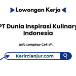 Lowongan Kerja PT Dunia Inspirasi Kulinary Indonesia Sukabumi
