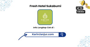 Lowongan Kerja Fresh Hotel Sukabumi Terbaru