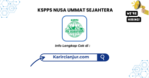 Lowongan Kerja KSPPS Nusa Ummat Sejahtera Cianjur Terbaru