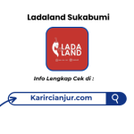 Lowongan Kerja Ladaland Sukabumi Terbaru