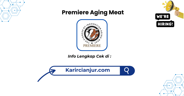 Lowongan Kerja Premiere Aging Meat Sukabumi Terbaru 1 Lowongan Kerja Premiere Aging Meat Sukabumi Terbaru