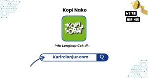 Lowongan Kerja Kopi Nako Sukabumi Terbaru