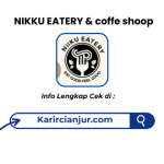 Lowongan Kerja NIKKU EATERY & Coffe Shoop Cianjur Terbaru