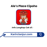 Lowongan Kerja Ale’s Place Cipoho Sukabumi Terbaru