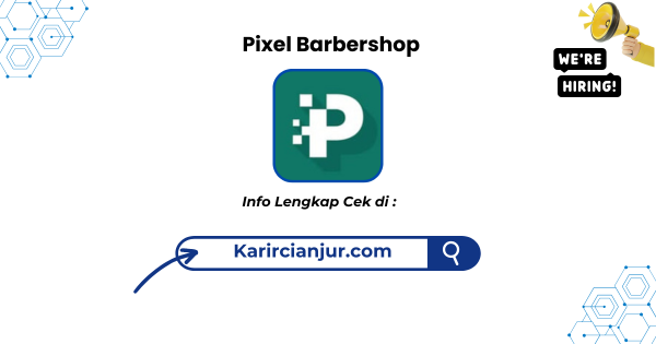 Lowongan Kerja Pixel Barbershop Sukabumi Terbaru