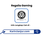 Lowongan Kerja Regalia Gaming Sukabumi Terbaru