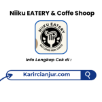 Lowongan Kerja Niiku EATERY & Coffe Shoop Cianjur Terbaru