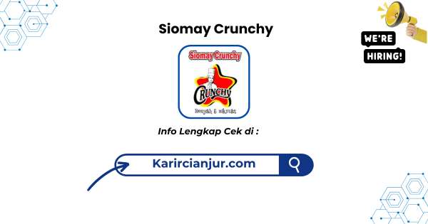 Lowongan Kerja Siomay Crunchy Sukabumi Terbaru