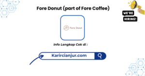 Lowongan Kerja Fore Donut (part of Fore Coffee) (Walk In Interview) 2026